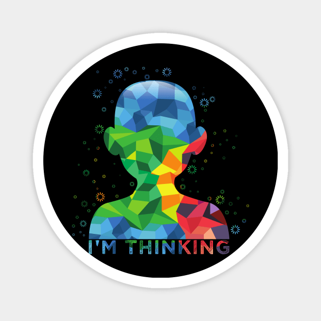 I'm Thinking Colorful Loading Processing Thinking Day Magnet by drag is art